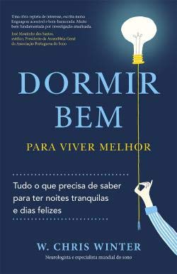 Dormir Bem Para Viver Melhor (Portuguese Edition) W. Chris Winter book