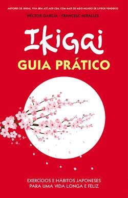 Ikigai - Guia Prático (Portuguese Edition) Francesc Miralles e Héctor García book