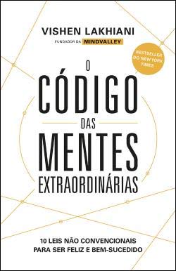 O código das mentes extraordinárias (Portuguese Edition) Vishen Lakhiani book