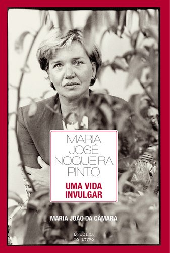 Maria josÉ nogueira pinto - uma vida invulgar book