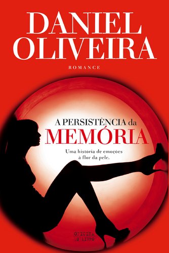 A persistência da memória (portuguese edition) Daniel Oliveira book