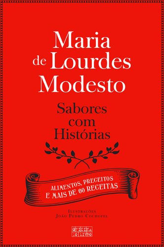 Sabores com Histórias - Alimentos, Preceitos e Mais de 60 Receitas Books