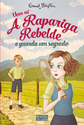 Vem aí a Rapariga Rebelde e Guarda um Segredo Volume 4 (Portuguese Edition) Enid Blyton Books