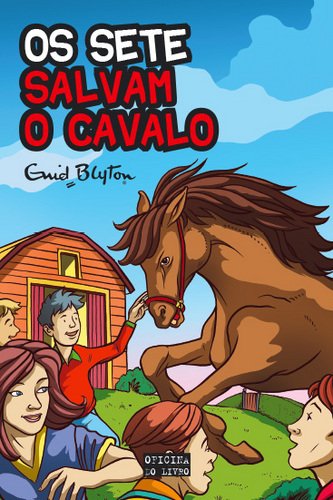 Os Sete Salvam o Cavalo Volume 15 (Portuguese Edition) Enid Blyton book