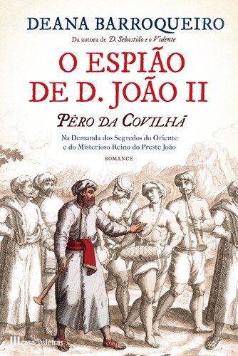 O Espião de D. João II (Portuguese Edion) Deana Barroqueiro book