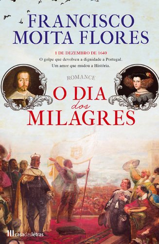 O Dia dos Milagres (Portuguese Edition) Francisco Moita Flores book