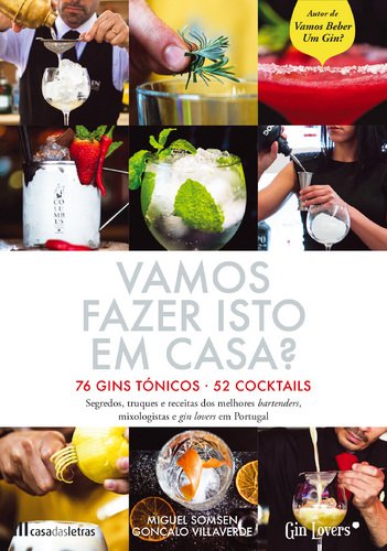 Vamos Fazer Isto em Casa? 76 Gins Tónicos- 52 Cocktails (Portuguese Edition) Miguel Somsen , Daniel Carvalho book