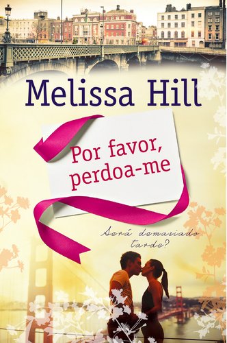 Por Favor, Perdoa-me (Portuguese Edition) Melissa Hill Books