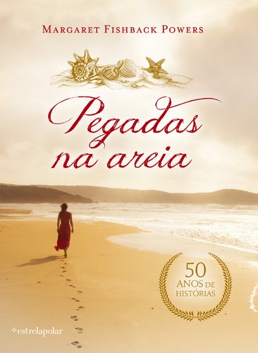 Pegadas na Areia - 50 Anos de Histórias (Portuguese Edition) Margaret Fishback Powers book
