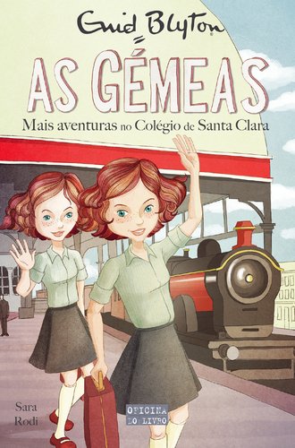 As Gémeas: Mais Aventuras no Colégio de Santa Clara Volume 10 (Portuguese Edition) Sara Rodi e Enid Blyton Books