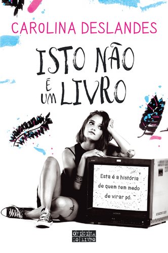 Isto Não é Um Livro (Portuguese Edition) Carolina Deslandes book