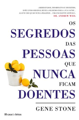 Os Segredos das Pessoas que Nunca Ficam Doentes (Portuguese Edition) Gene Stone book