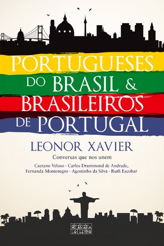 Portugueses do Brasil & Brasileiros de Portugal (Portuguese Edition) Leonor Xavier book