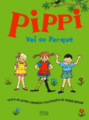 Pippi das Meias Altas N.º 2 Pippi Vai ao Parque (Portuguese Edition) Astrid Lindgren book