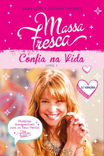 Massa Fresca: Confia na Vida (Portuguese Edition) Sara Rodi , Susana Tavares Books