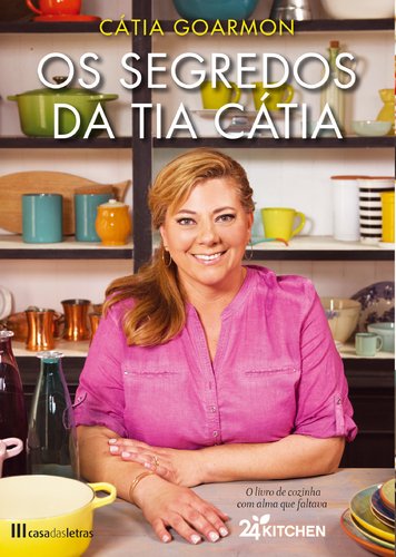 Os Segredos da Tia Cátia (Portuguese Edition) Cátia Goarmon book
