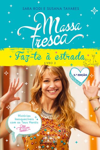Massa Fresca: Faz-te à Estrada (Portuguese Edition) Sara Rodi , Susana Tavares Books