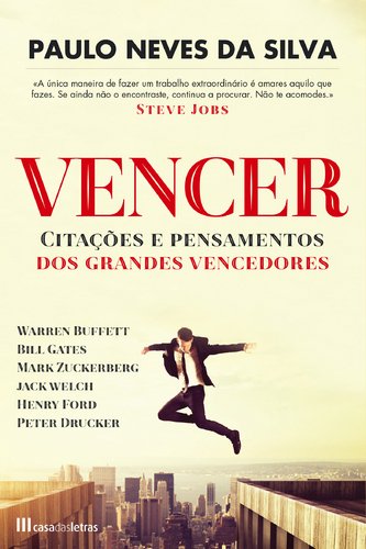Vencer - Citações e Pensamentos dos Grandes Vencedores (Portuguese Edition) Paulo Neves da Silva book