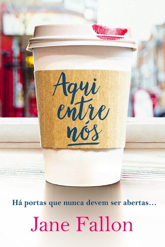 Aqui Entre Nós (Portuguese Edition) Jane Fallon book