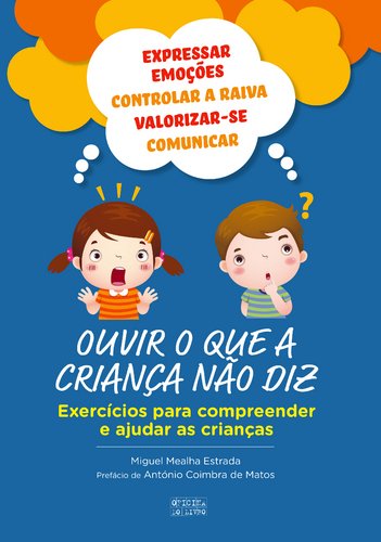 Ouvir o Que a Criança Não Diz (Portuguese Edition) Miguel Estrada book