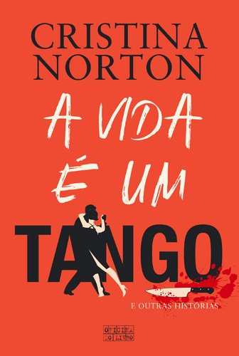 A Vida é um Tango e Outras Histórias (Portuguese Edition) Cristina Norton book
