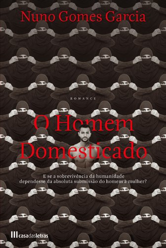 O Homem Domesticado (Portuguese Edition) Nuno Gomes Garcia Books