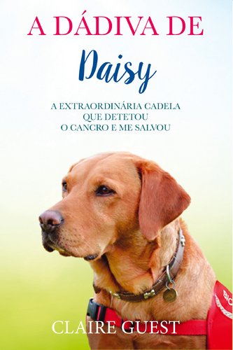 A Dádiva de Daisy (Portuguese Edition) Claire Guest book