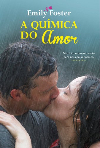 A Química do Amor (Portuguese Edition) Emily Foster book