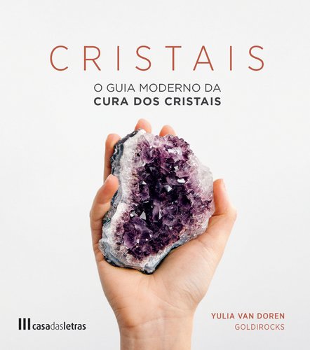 Cristais O Guia Moderno da Cura dos Cristais (Portuguese Edition) Hardie Grant book