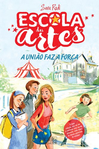 A União Faz a Força Escola das Artes N.º 1 (Portuguese Edition( Sara Rodi book
