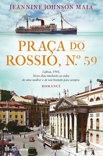 Praça do Rossio, N.º 59 (Portuguese Edition) Jeannine Johnson-Maia book