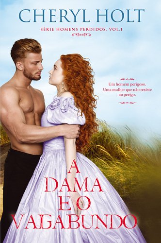 A Dama e o Vagabundo Série Homens Perdidos - Volume 1 (Portuguese Ediiton) Cheryl Holt book