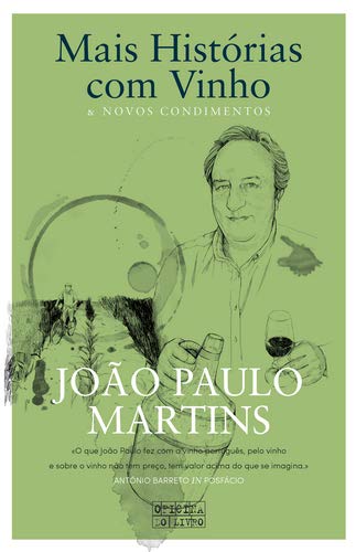 Mais Histórias com Vinho & Novos Condimentos (Portuguese Edition) João Paulo Martins book