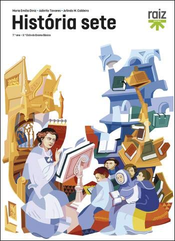 História Sete - 7.º Ano (Portuguese Edition) Maria Emília Diniz, Adérito Tavares e Arlindo M. Caldeira book