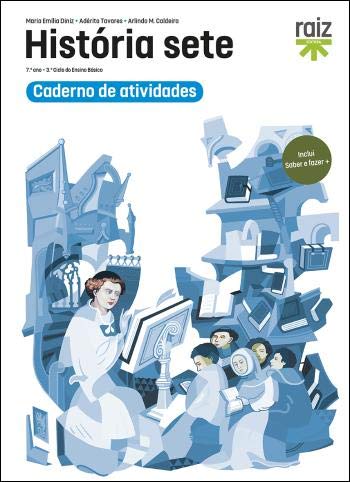 Caderno de Atividades / Saber & fazer+ - História Sete - 7.º Ano (Portuguese Edition) Maria Emília Diniz, Adérito Tavares e Arlindo M. Caldeira book