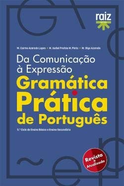 Gramática Prática de Português - 3.º Ciclo do Ensino Básico e Ensino Secundário (Portuguese Edition) M. Carmo Azeredo Lopes, M. Isabel Freitas M. Pinto e M. Olga Azeredo book