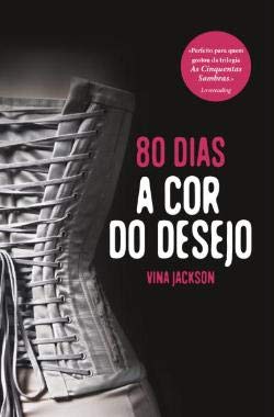 80 Dias - A Cor do Desejo (Portuguese Edition) Vina Jackson Books