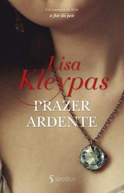 Prazer Ardente (Portuguese Edition) Lisa Kleypas Books