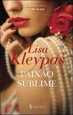 Paixão Sublime (Portuguese Edition) Lisa Kleypas book