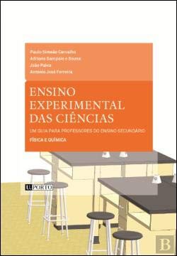 Ensino Experimental das Ciências Um guia para professores do ensino secundário. Física e Química (2ª edição) book