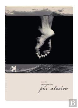 Pés Alados - Biografia de Telmo Ferreira (Portuguese Edition) Sandra Nobre book