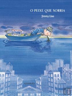 O Peixe que Sorria (Portuguese Edition) Jimmy Liao book