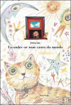 Esconder-se num Canto do Mundo (Portuguese Edition) Jimmy Liao book
