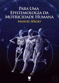 Para uma Epistemologia da Motricidade Humana (Portuguese Edition) Manuel Sérgio book