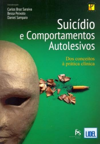 Suicídio e Comportamentos Autolesivos. Dos Conceitos À Prática Clínica (Em Portuguese do Brasil) Books