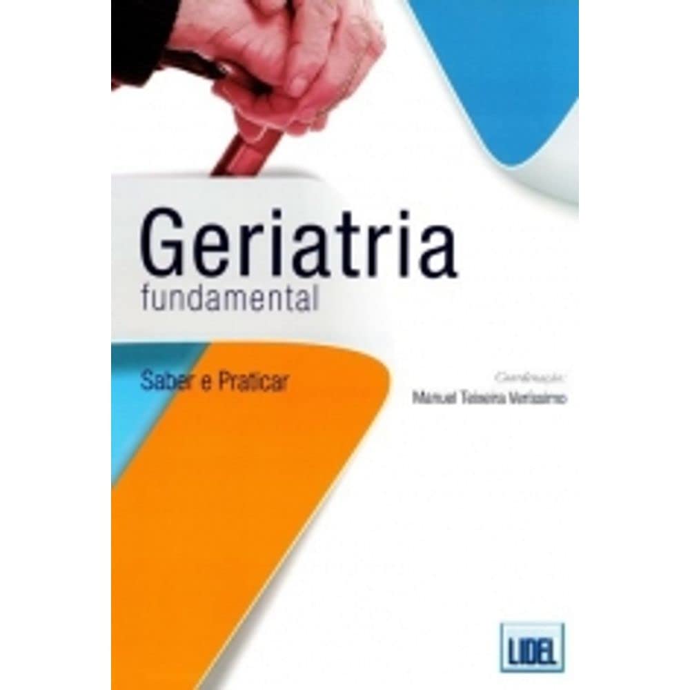 Geriatria Fundamental Saber e Praticar (Portuguese Edition) Manuel Teixeira Veríssimo Books