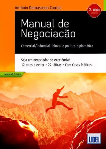 Manual de Negociação Comercial/industrial, laboral e político-diplomática (Portuguese Edition) António Damasceno Correia book