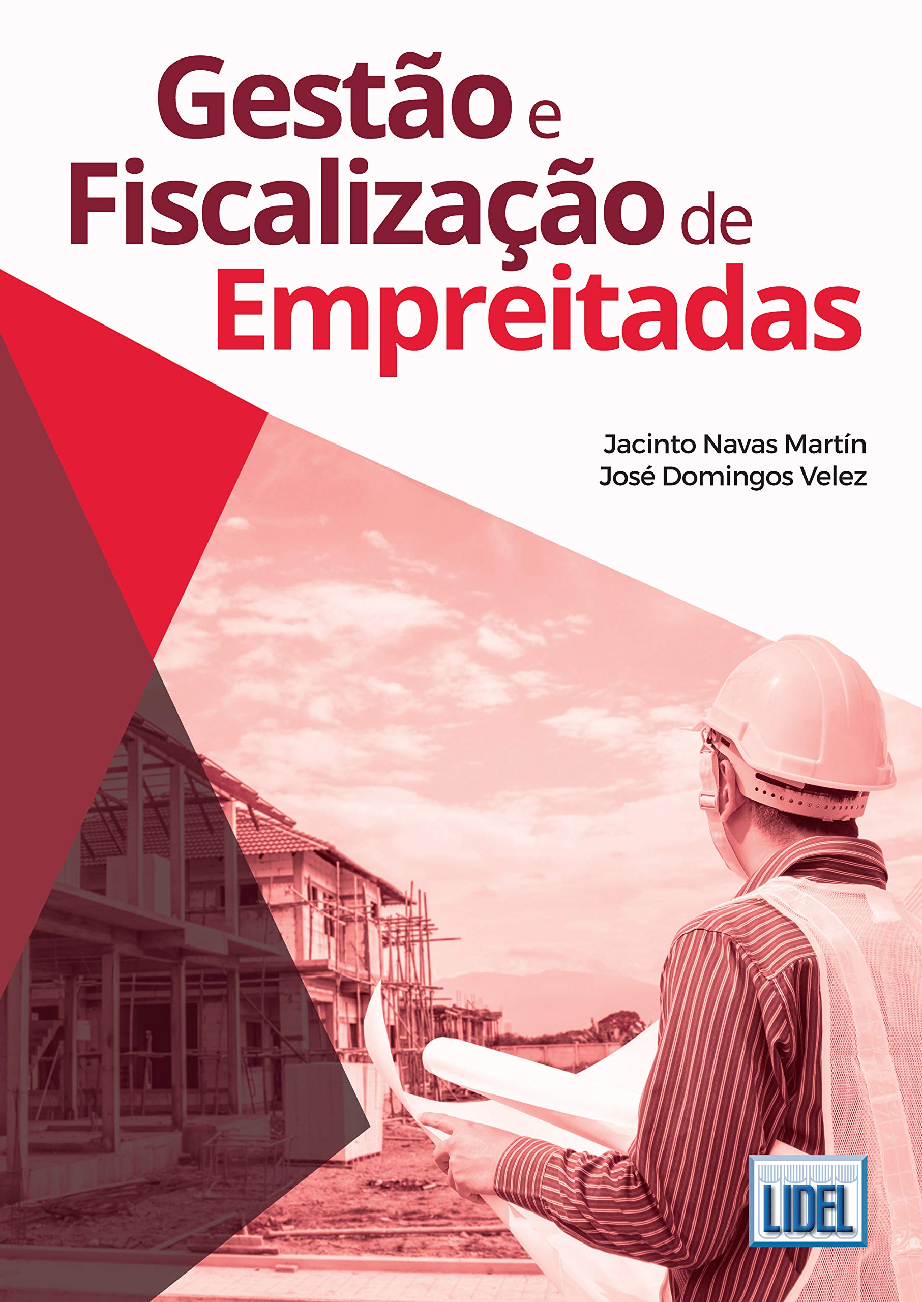 Gestão e Fiscalização de Empreitadas (Portuguese Edition) José Domingos Velez e Jacinto Navas Martín book