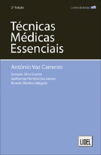 Técnicas Médicas Essenciais (Portuguese Edition) António Vaz Carneiro book
