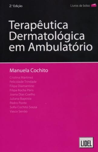 Terapêutica Dermatológica em Ambulatório (Portuguese Edition) Manuela Cochito book